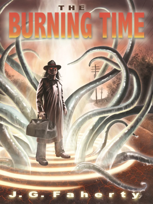 Title details for The Burning Time by J. G. Faherty - Available